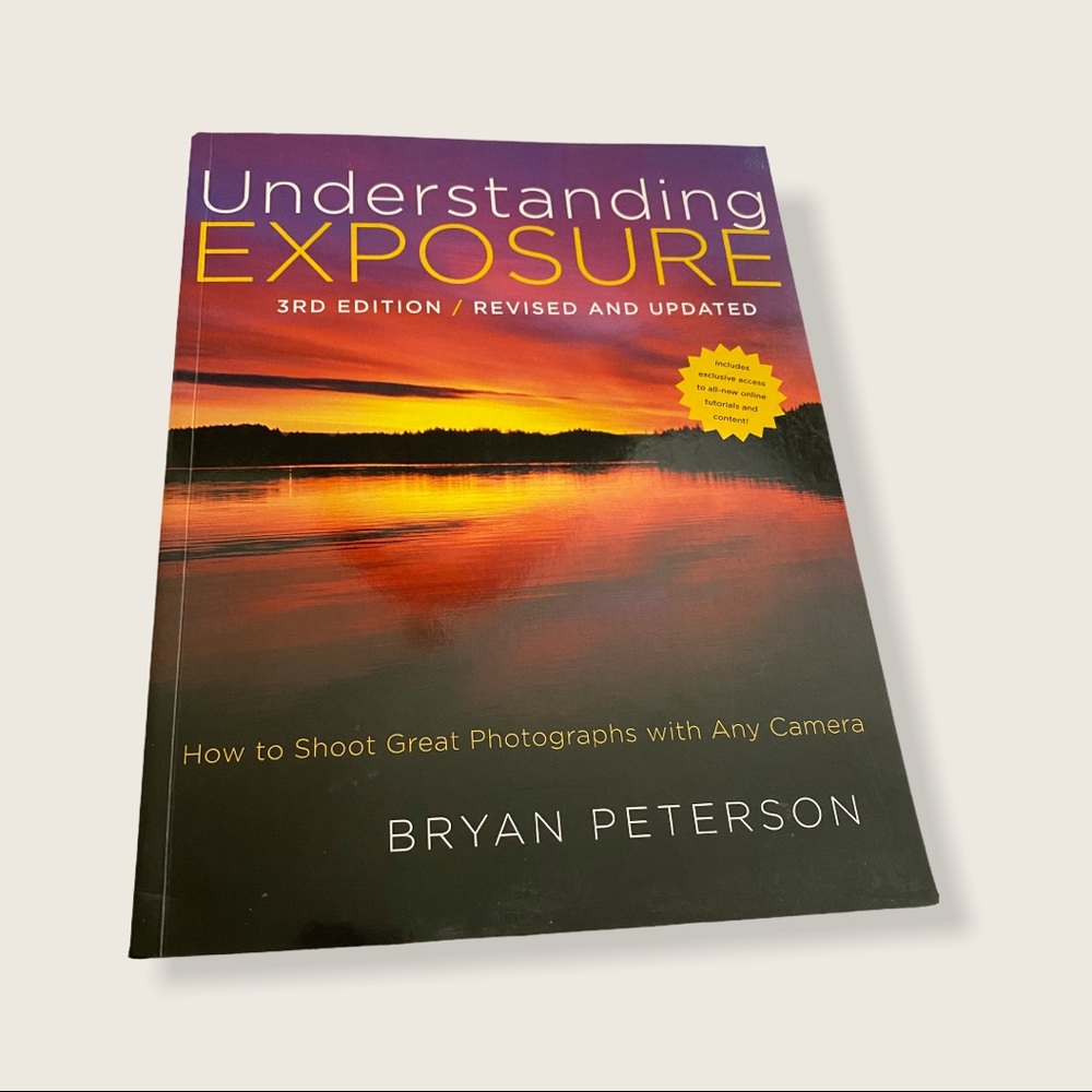 Understanding Exposure by Bryan Peterson